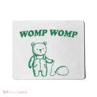 Womp Womp Funny Meme Bear Mousepad thumb 0