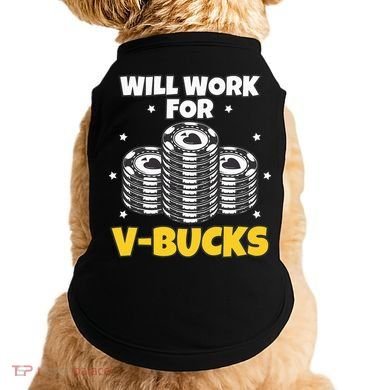 Will Work For Bucks V Gaming Gifts For Rpg Doggie Tank