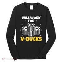 Will Work For Bucks V Gaming Gifts For Rpg Long Sleeve Shirt thumb 0