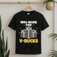 Will Work For Bucks V Gaming Gifts For Rpg T-Shirt thumb 2