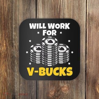 Will Work For Bucks V Gaming Gifts For Rpg Coaster