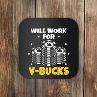 Will Work For Bucks V Gaming Gifts For Rpg Coaster thumb 0