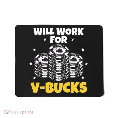 Will Work For Bucks V Gaming Gifts For Rpg Mousepad