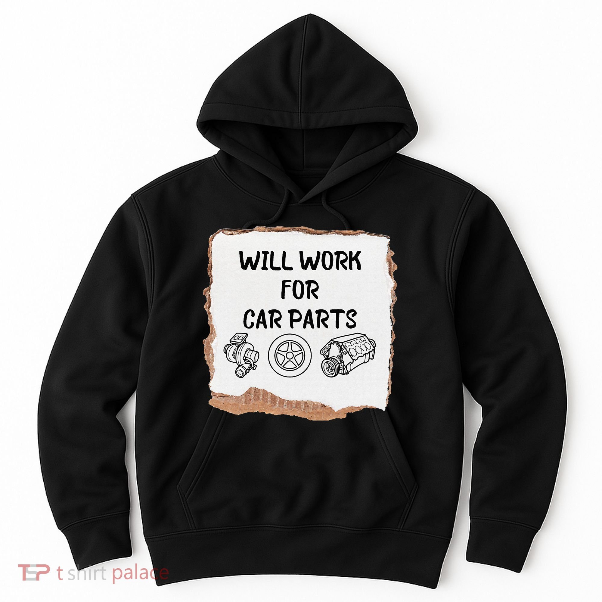 Will work for car parts car enthusiast muscle car Hoodie