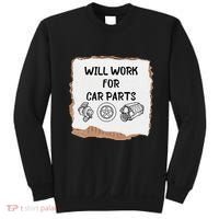 Will work for car parts car enthusiast muscle car Sweatshirt thumb 0