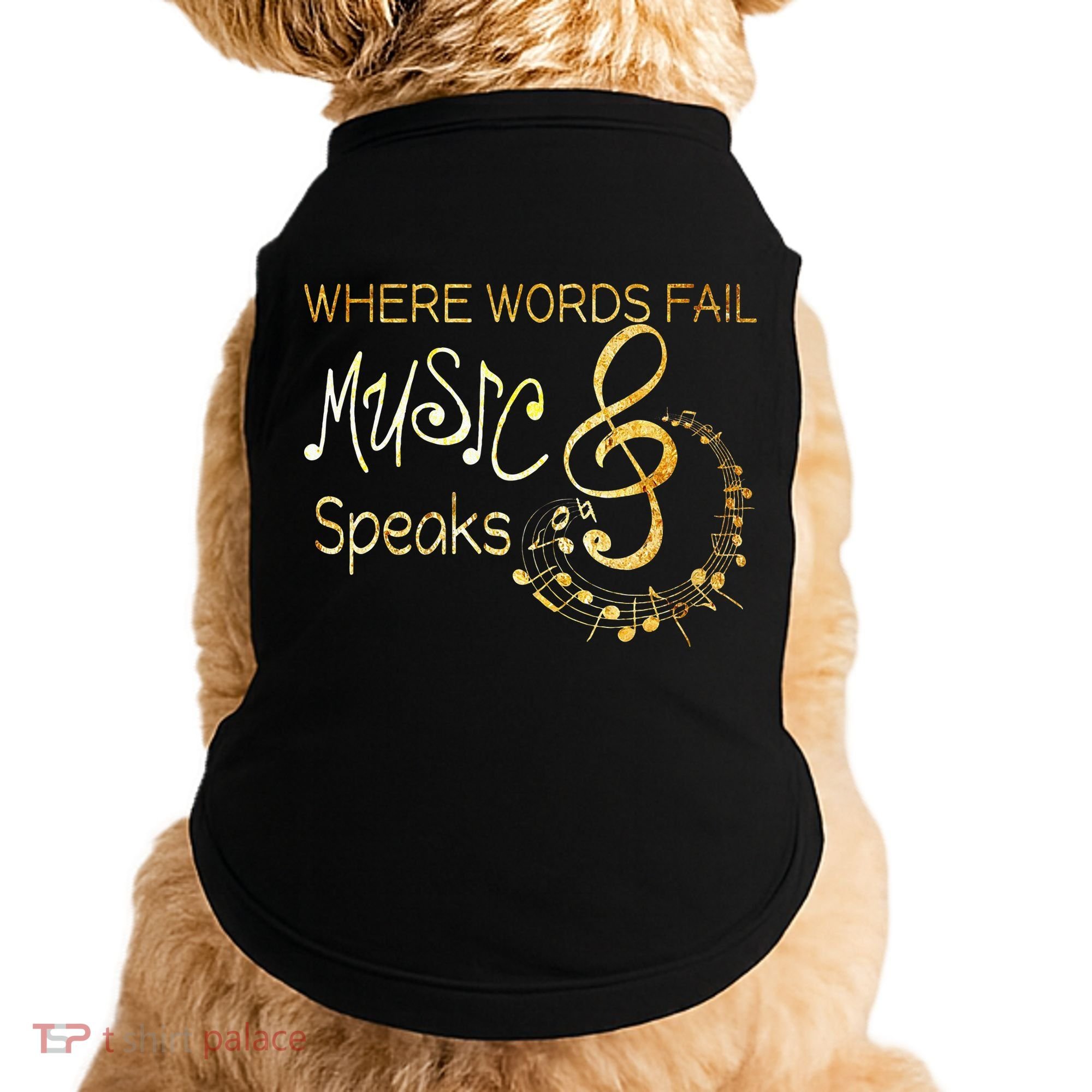 Where Words Fail Music Speaks Musical Music Notes Doggie Tank
