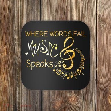 Where Words Fail Music Speaks Musical Music Notes Coaster