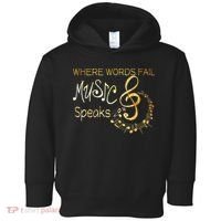 Where Words Fail Music Speaks Musical Music Notes Toddler Hoodie thumb 0