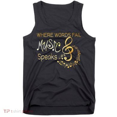 Where Words Fail Music Speaks Musical Music Notes Tank Top