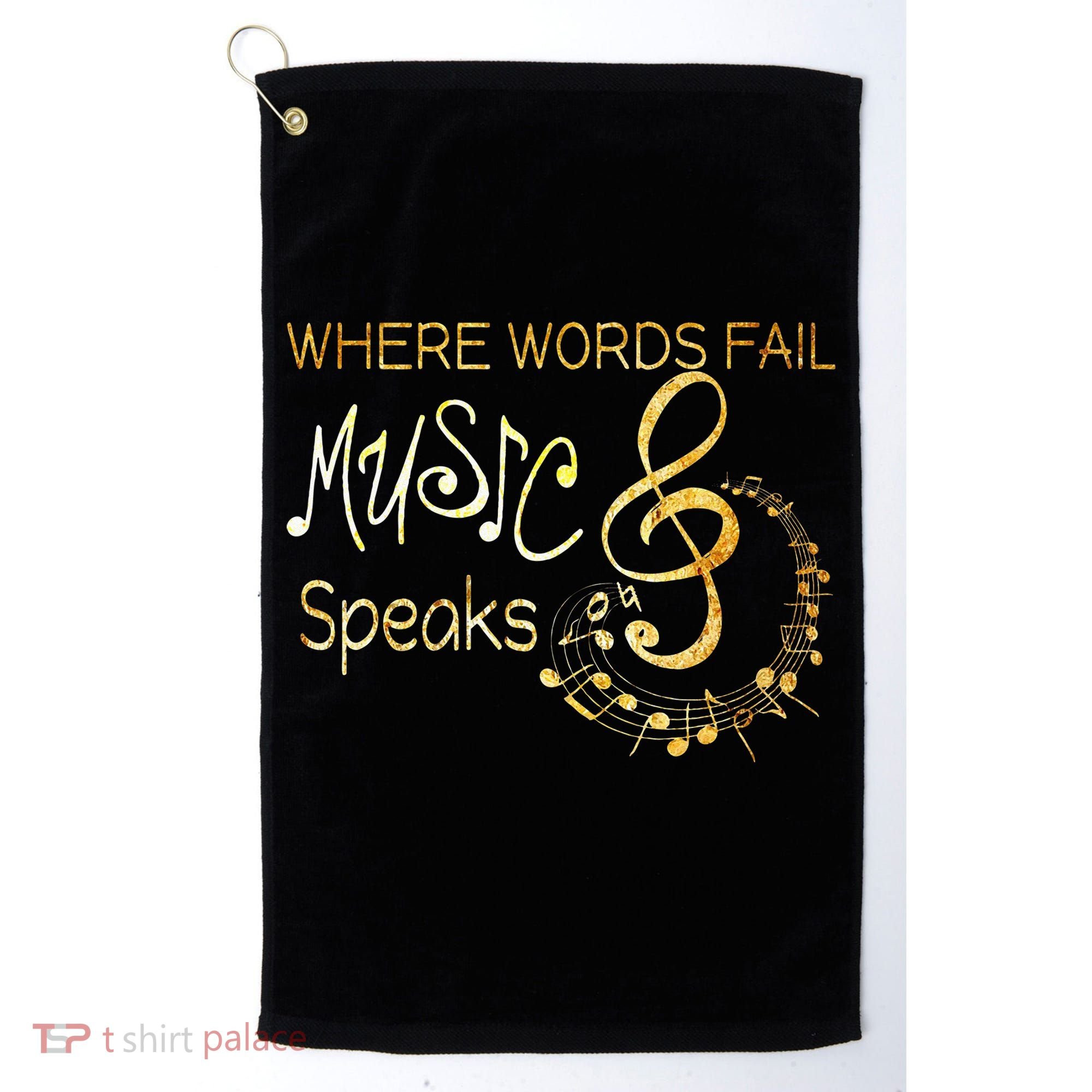 Where Words Fail Music Speaks Musical Music Notes Golf Towel