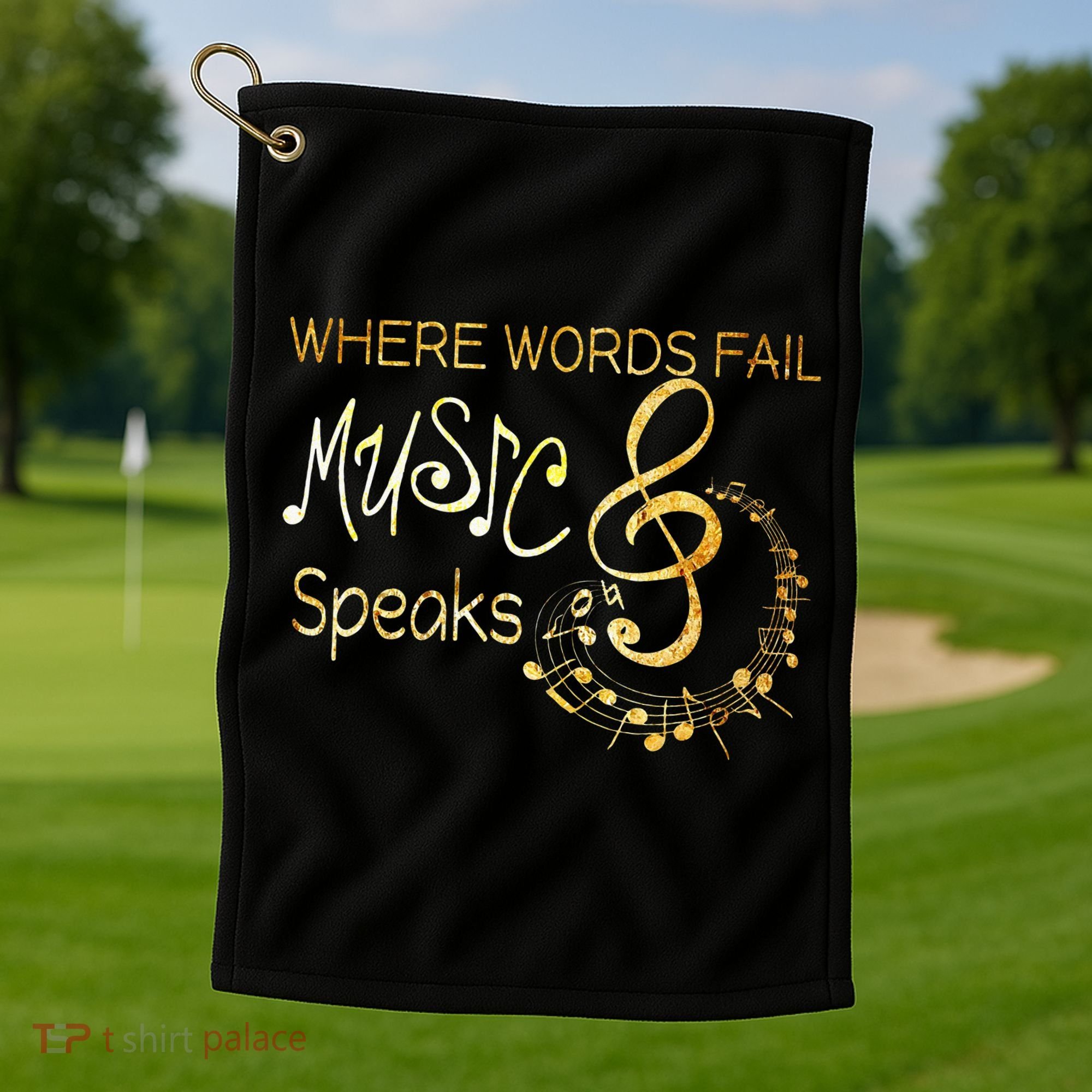 Where Words Fail Music Speaks Musical Music Notes Golf Towel