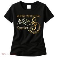 Where Words Fail Music Speaks Musical Music Notes Women's T-Shirt thumb 0