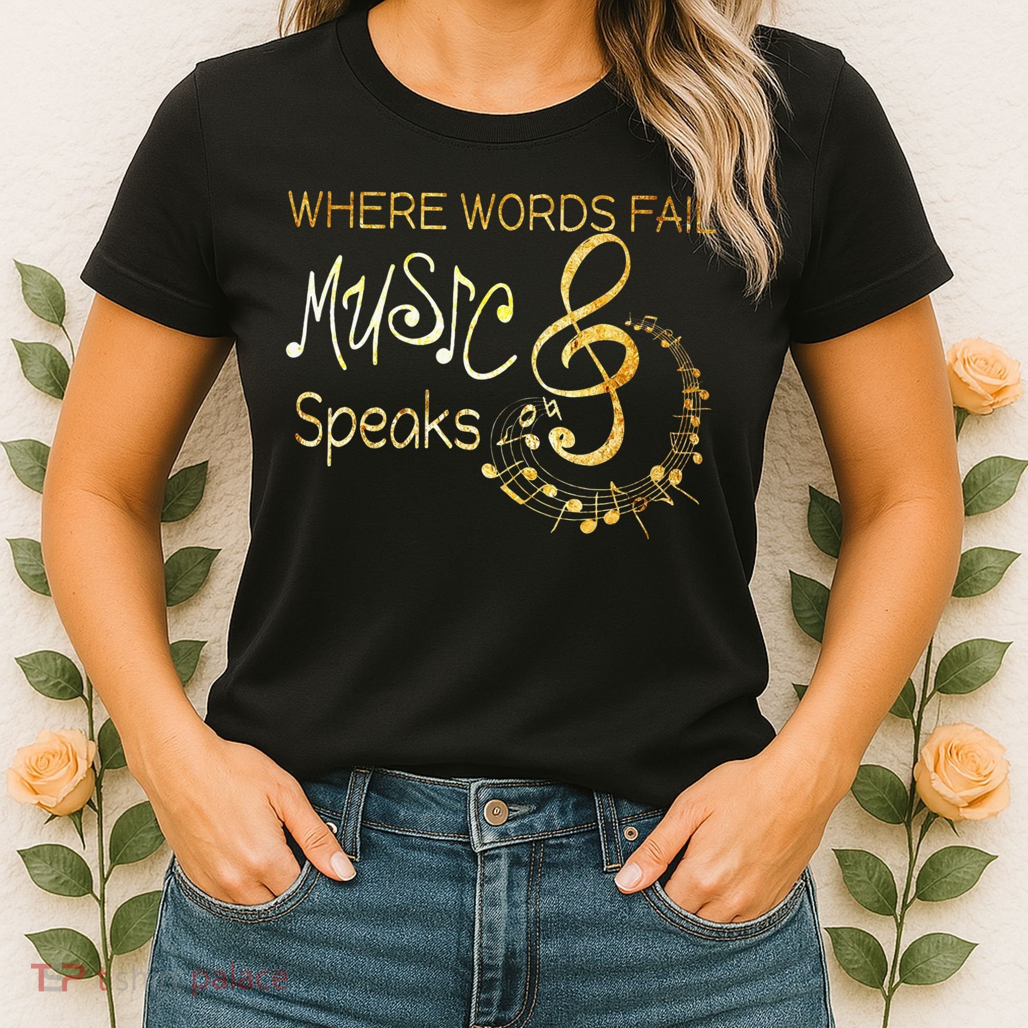 Where Words Fail Music Speaks Musical Music Notes Women's T-Shirt