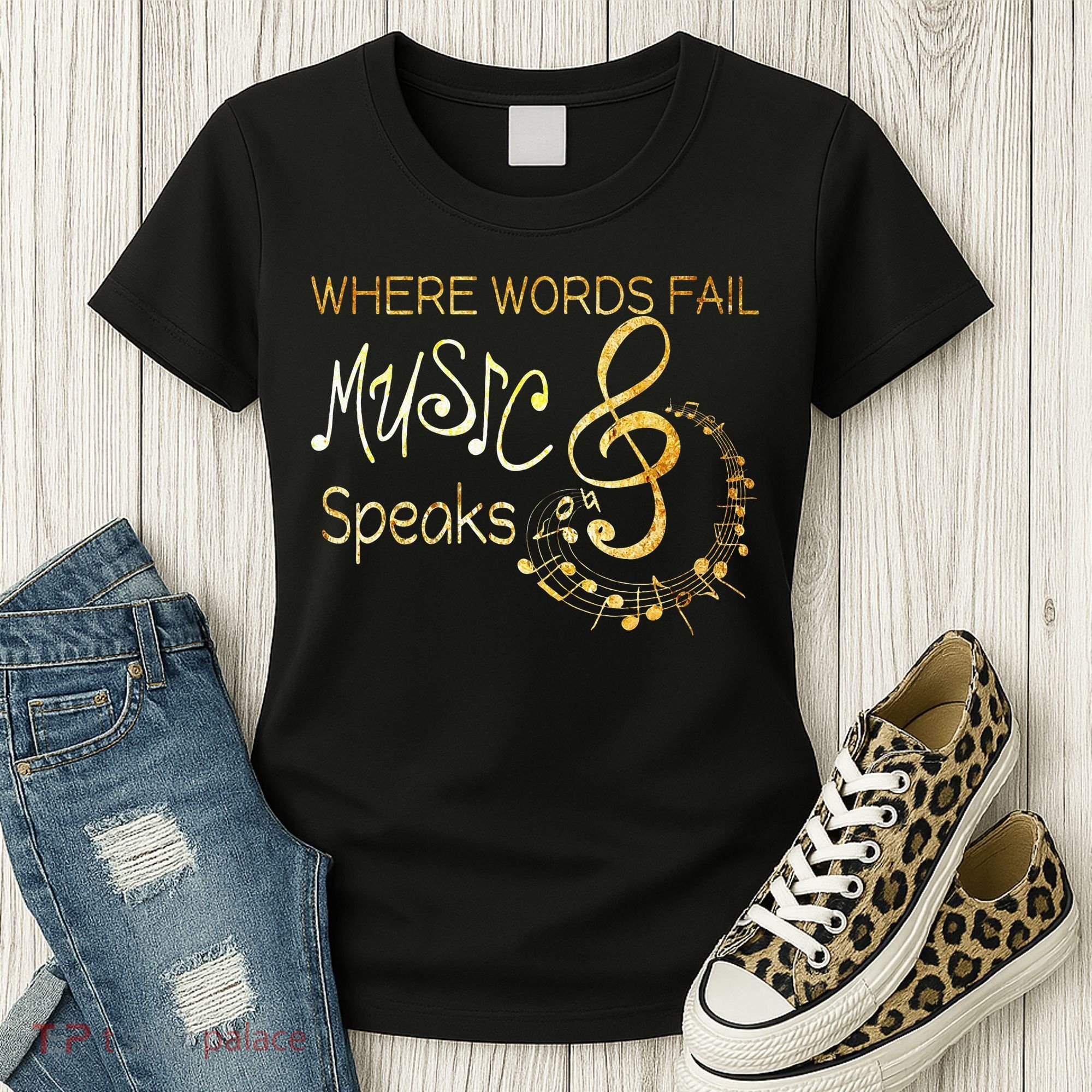 Where Words Fail Music Speaks Musical Music Notes Women's T-Shirt