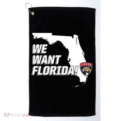 We Want Florida Golf Towel