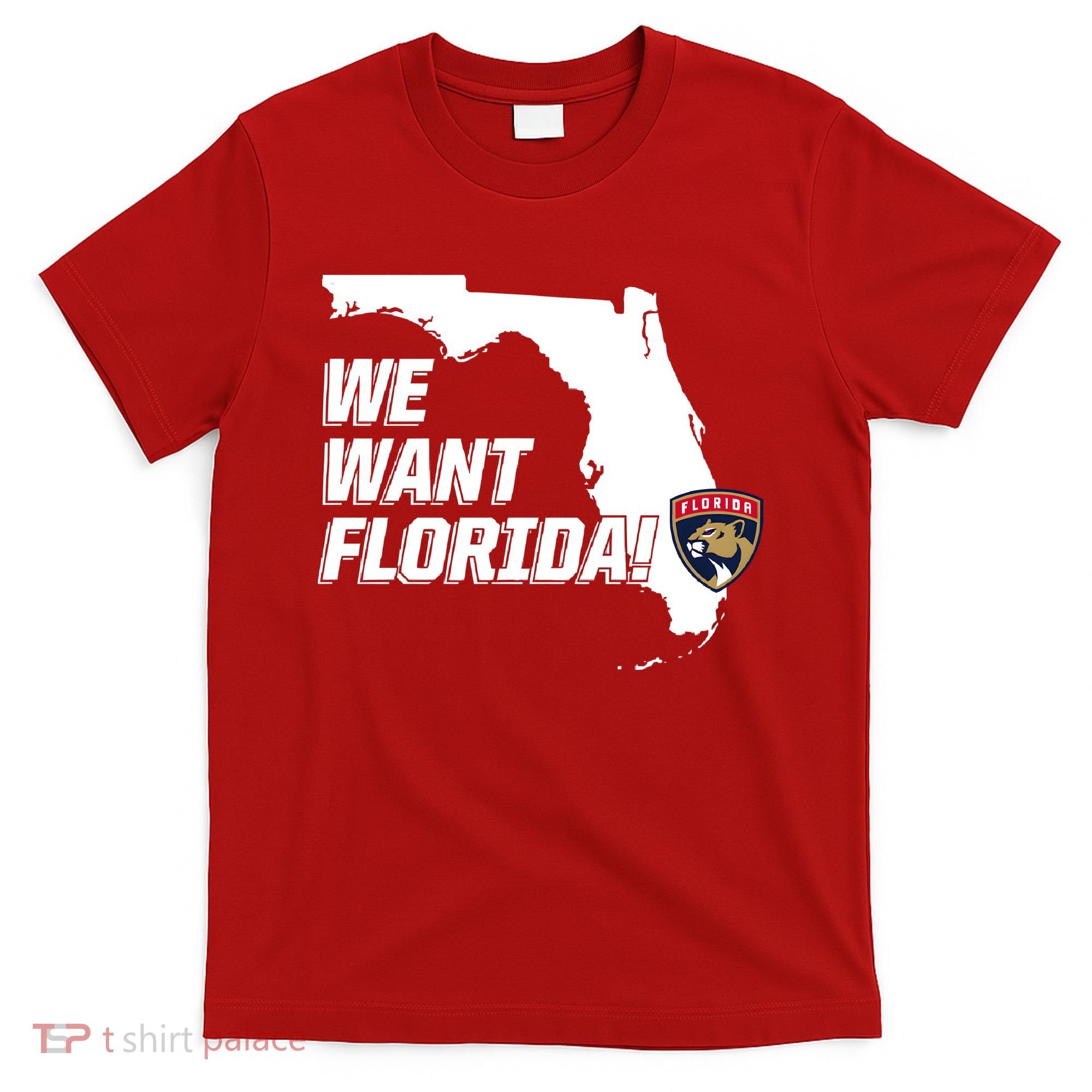 We Want Florida T-Shirt