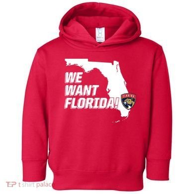 We Want Florida Toddler Hoodie