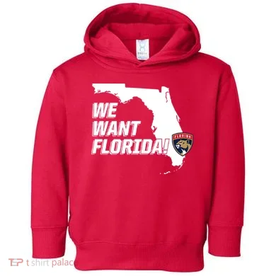 We Want Florida Toddler Hoodie