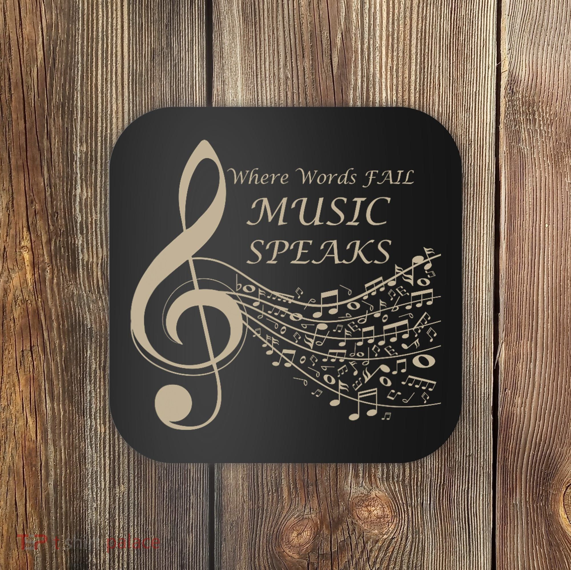 Where Words Fail Music Speaks Musical Music Notes Coaster