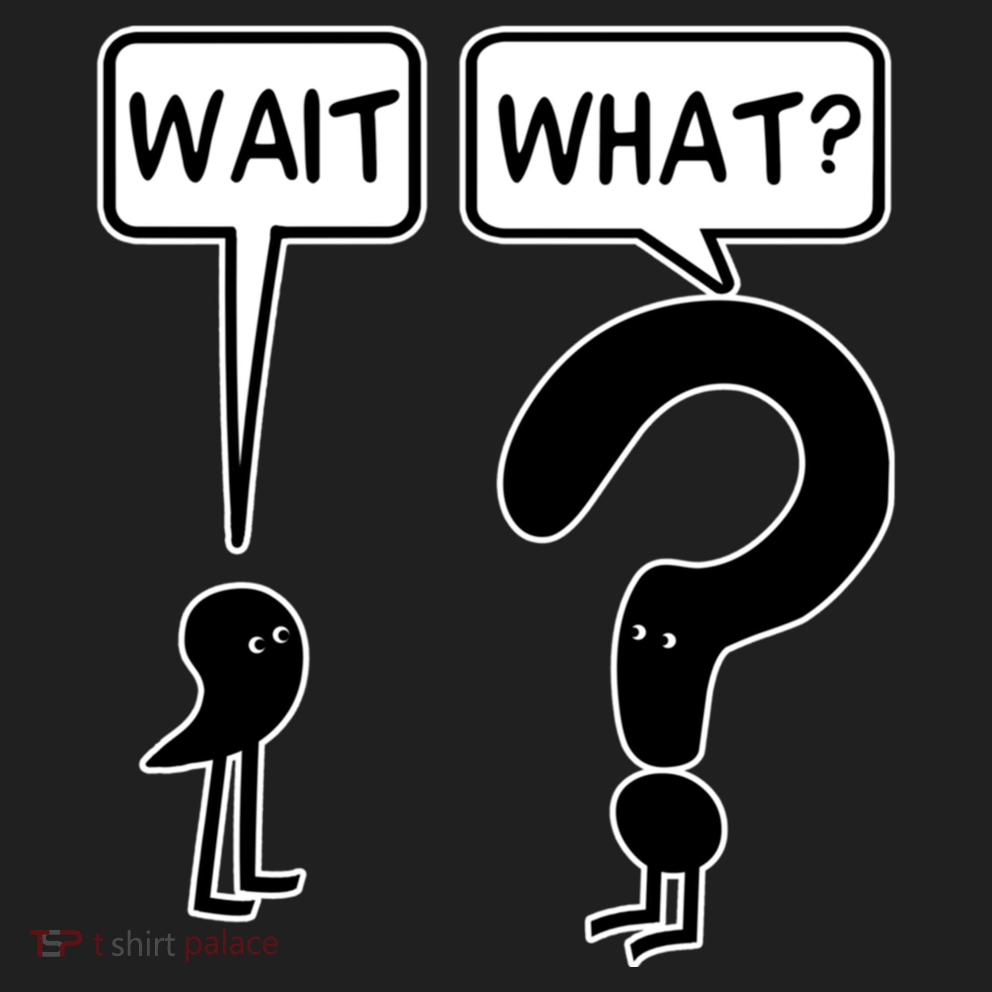 Wait What Funny Grammar Questioning Punctuation Women's Sweatshirt