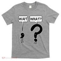 Wait What Funny Grammar Questioning Punctuation T-Shirt thumb 0
