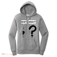 Wait What Funny Grammar Questioning Punctuation Women's Hoodie thumb 0