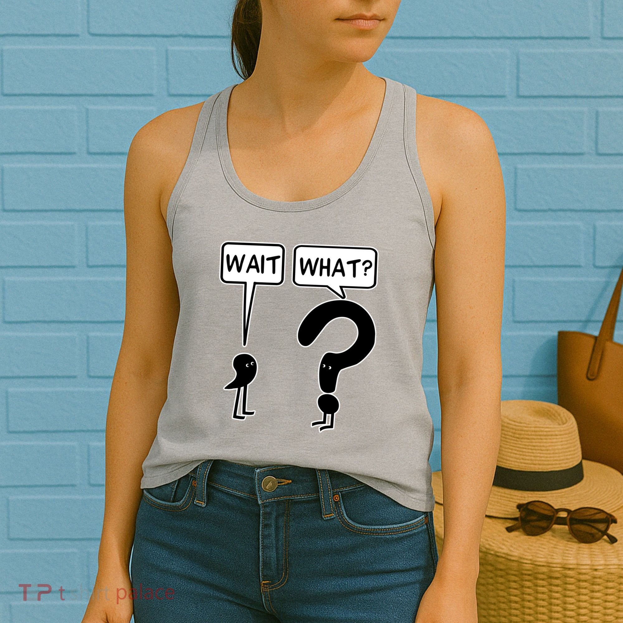 Wait What Funny Grammar Questioning Punctuation Women's Tank Top