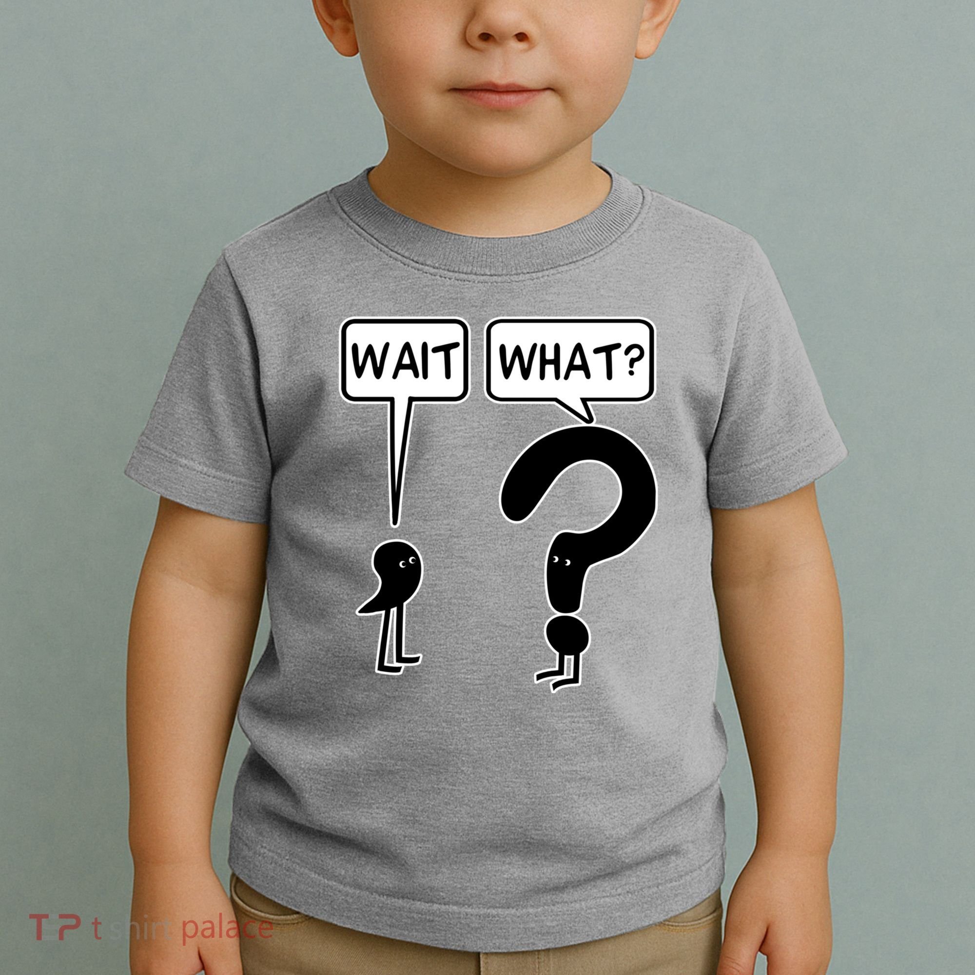 Wait What Funny Grammar Questioning Punctuation Toddler T-Shirt