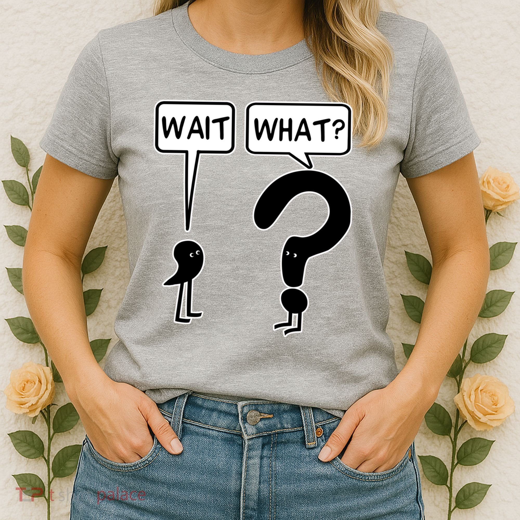 Wait What Funny Grammar Questioning Punctuation Women's T-Shirt