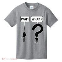 Wait What Funny Grammar Questioning Punctuation Kids T-Shirt thumb 0