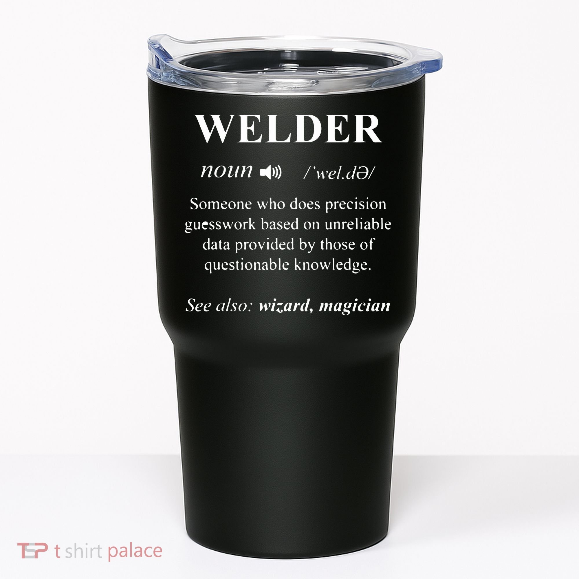 Welding Welder Funny Noun Definition Weld Tumbler