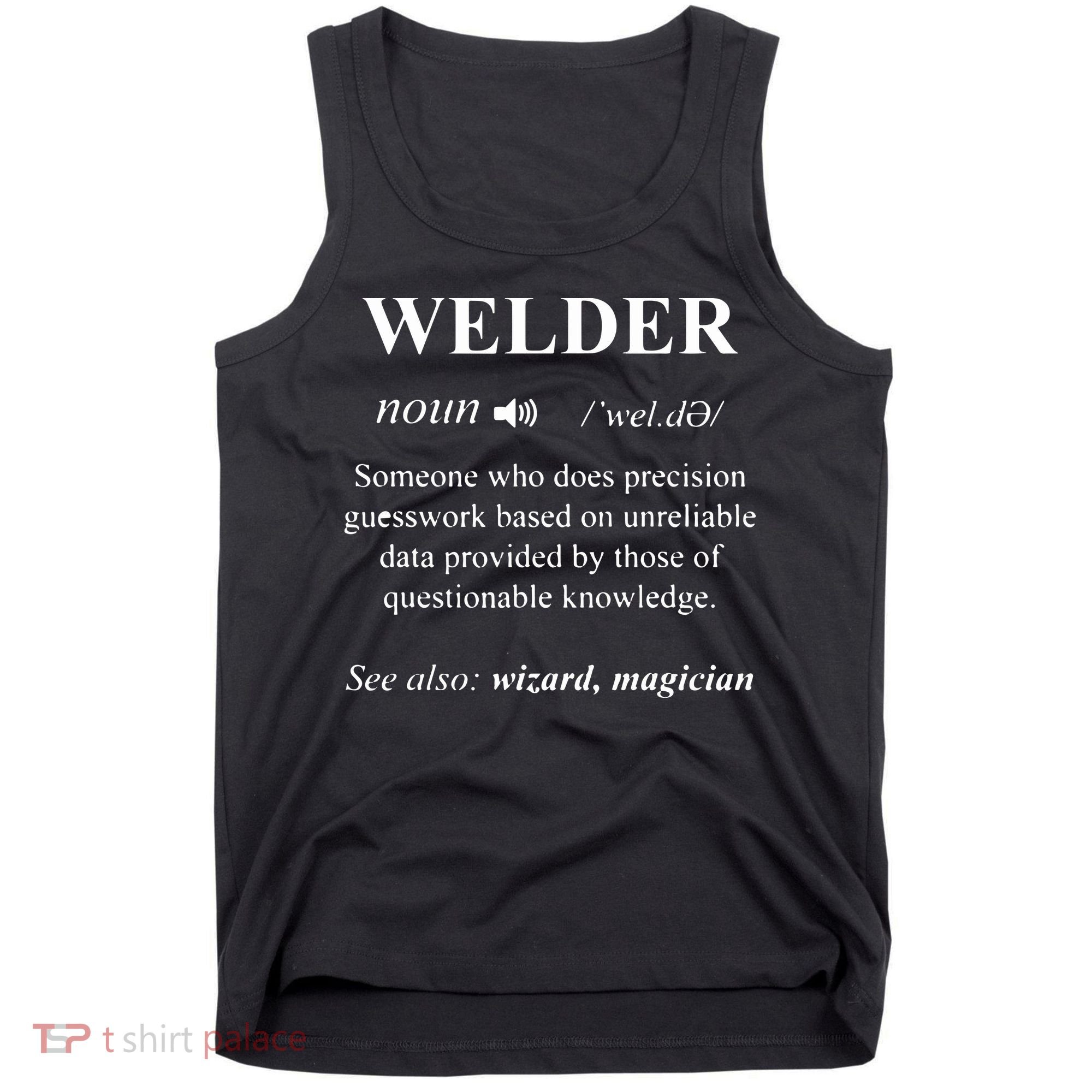 Welding Welder Funny Noun Definition Weld Tank Top