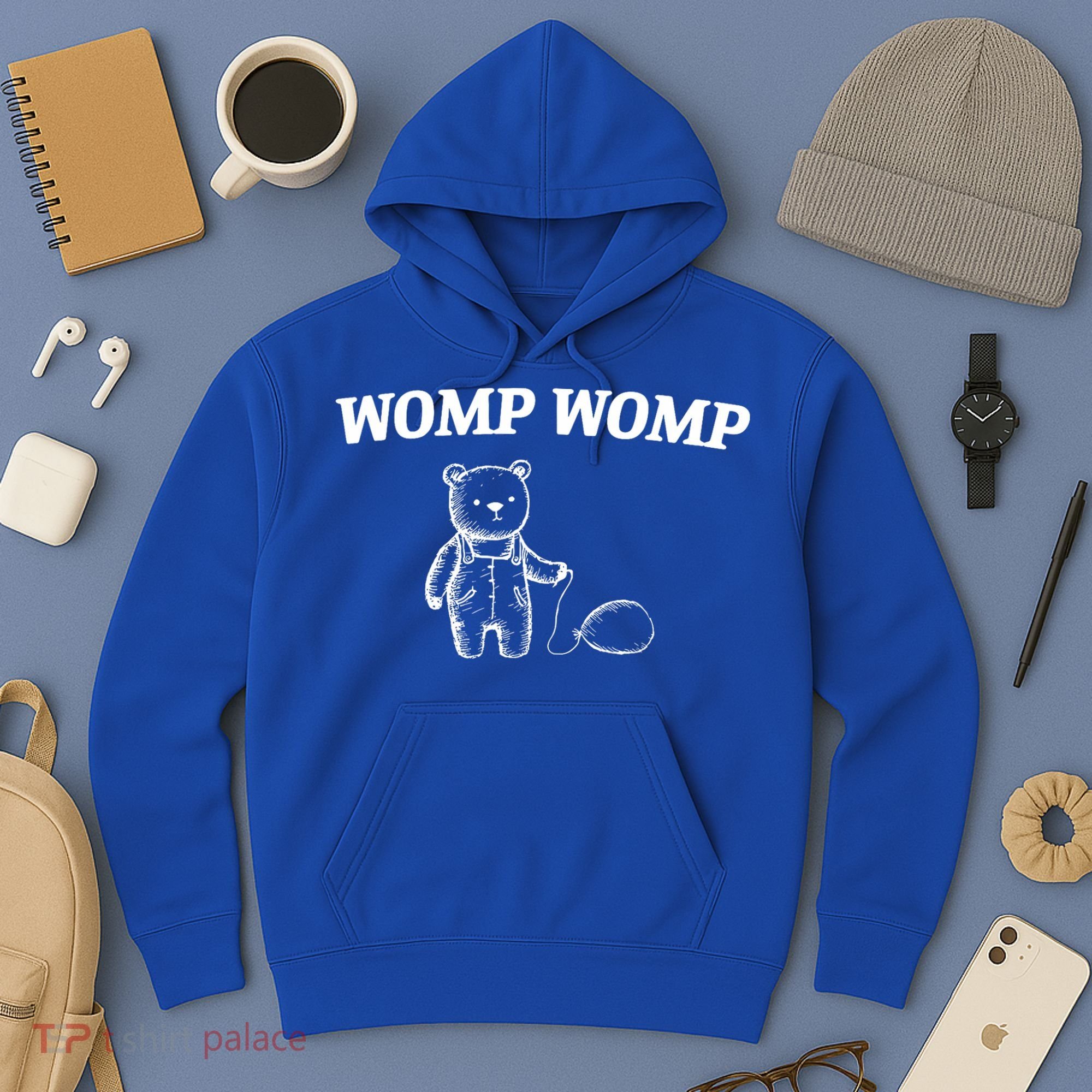 Womp Womp Funny Trending Quote Cartoon Bear Hoodie