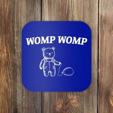 Womp Womp Funny Trending Quote Cartoon Bear Coaster