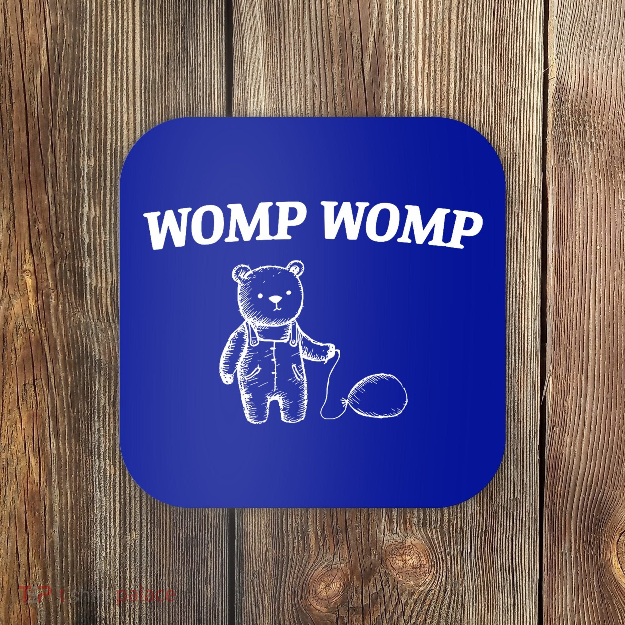 Womp Womp Funny Trending Quote Cartoon Bear Coaster