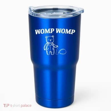 Womp Womp Funny Trending Quote Cartoon Bear Tumbler