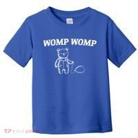 Womp Womp Funny Trending Quote Cartoon Bear Toddler T-Shirt thumb 0