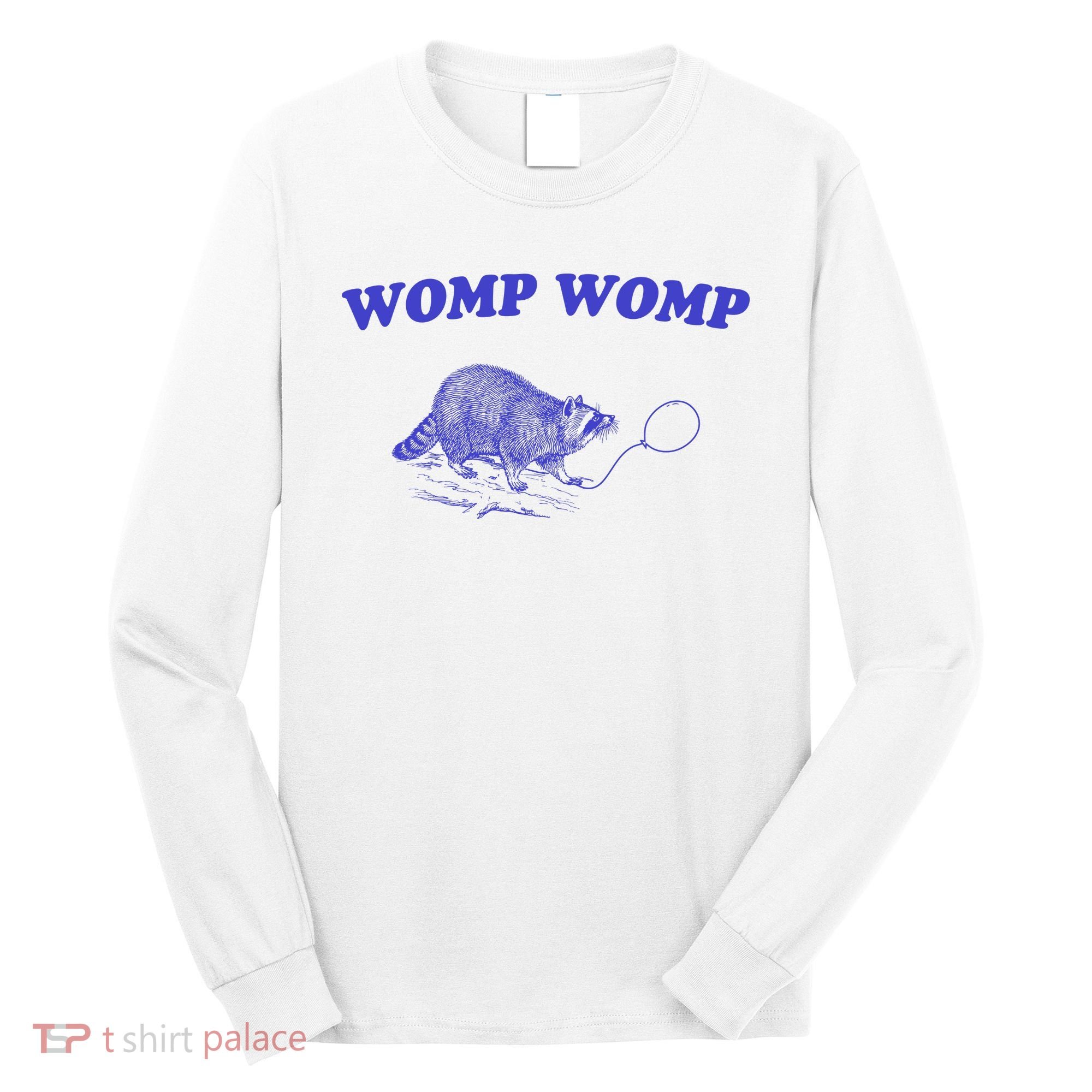 Womp Womp Funny Retro Raccoon Long Sleeve Shirt