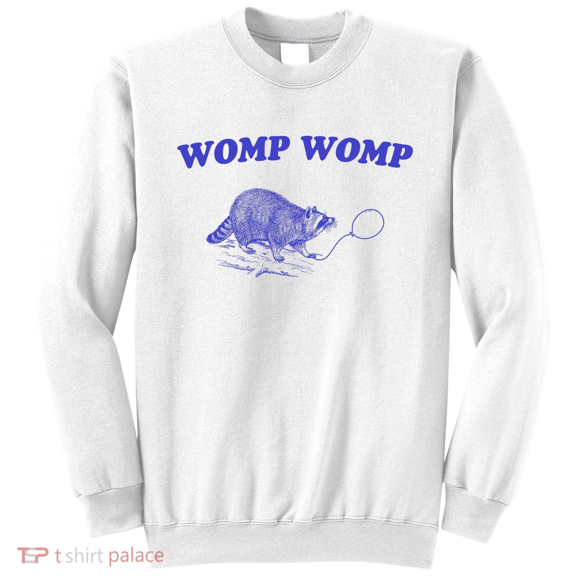 Womp Womp Funny Retro Raccoon Sweatshirt