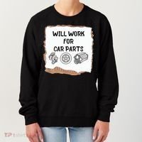 Will Work For Car Parts Car Enthusiast Muscle Car Women's Sweatshirt thumb 0