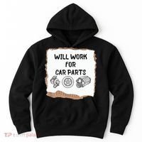 Will Work For Car Parts Car Enthusiast Muscle Car Hoodie thumb 0