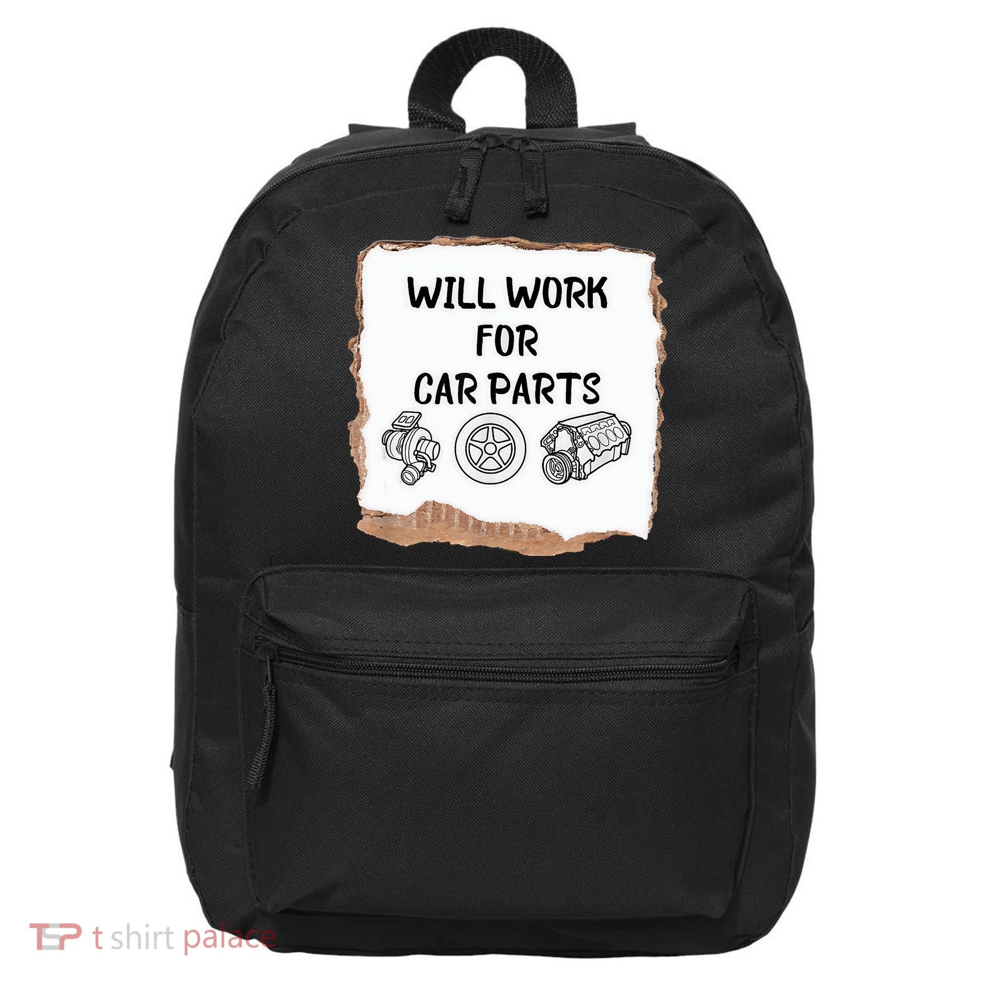 Will Work For Car Parts Car Enthusiast Muscle Car 16 in Basic Backpack