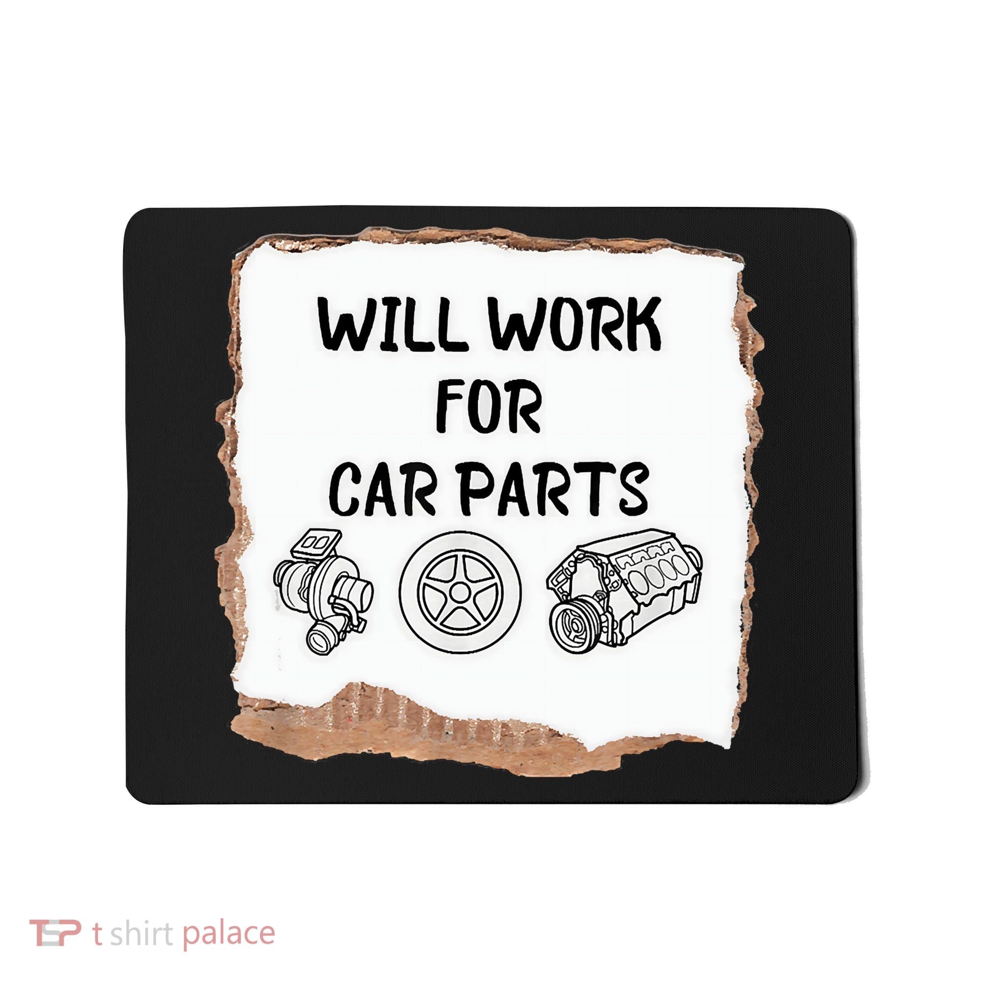 Will Work For Car Parts Car Enthusiast Muscle Car Mousepad