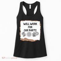 Will Work For Car Parts Car Enthusiast Muscle Car Women's Tank Top thumb 0