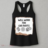 Will Work For Car Parts Car Enthusiast Muscle Car Women's Tank Top thumb 3