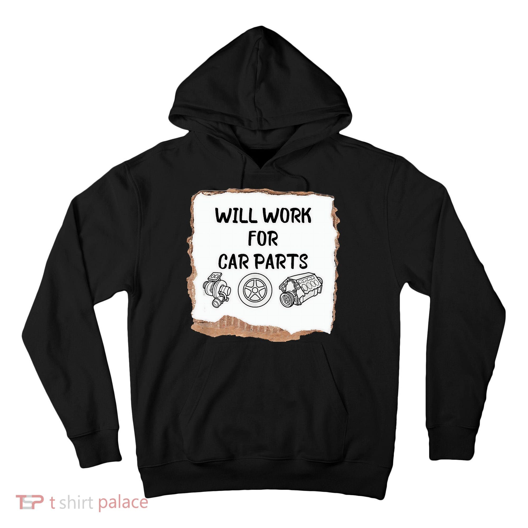 Will Work For Car Parts Car Enthusiast Muscle Car Tall Hoodie