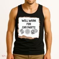 Will Work For Car Parts Car Enthusiast Muscle Car Tank Top thumb 3