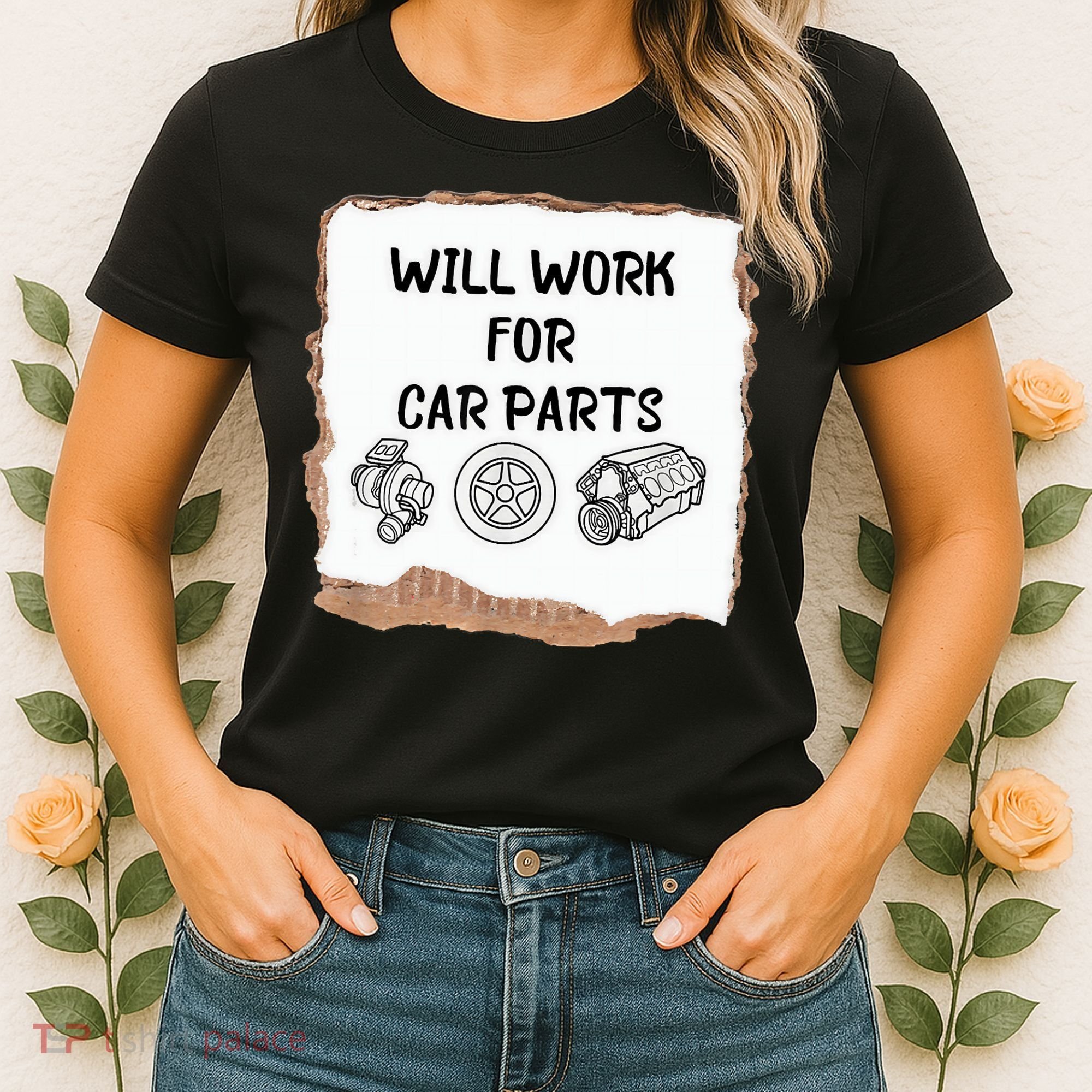 Will Work For Car Parts Car Enthusiast Muscle Car Women's T-Shirt