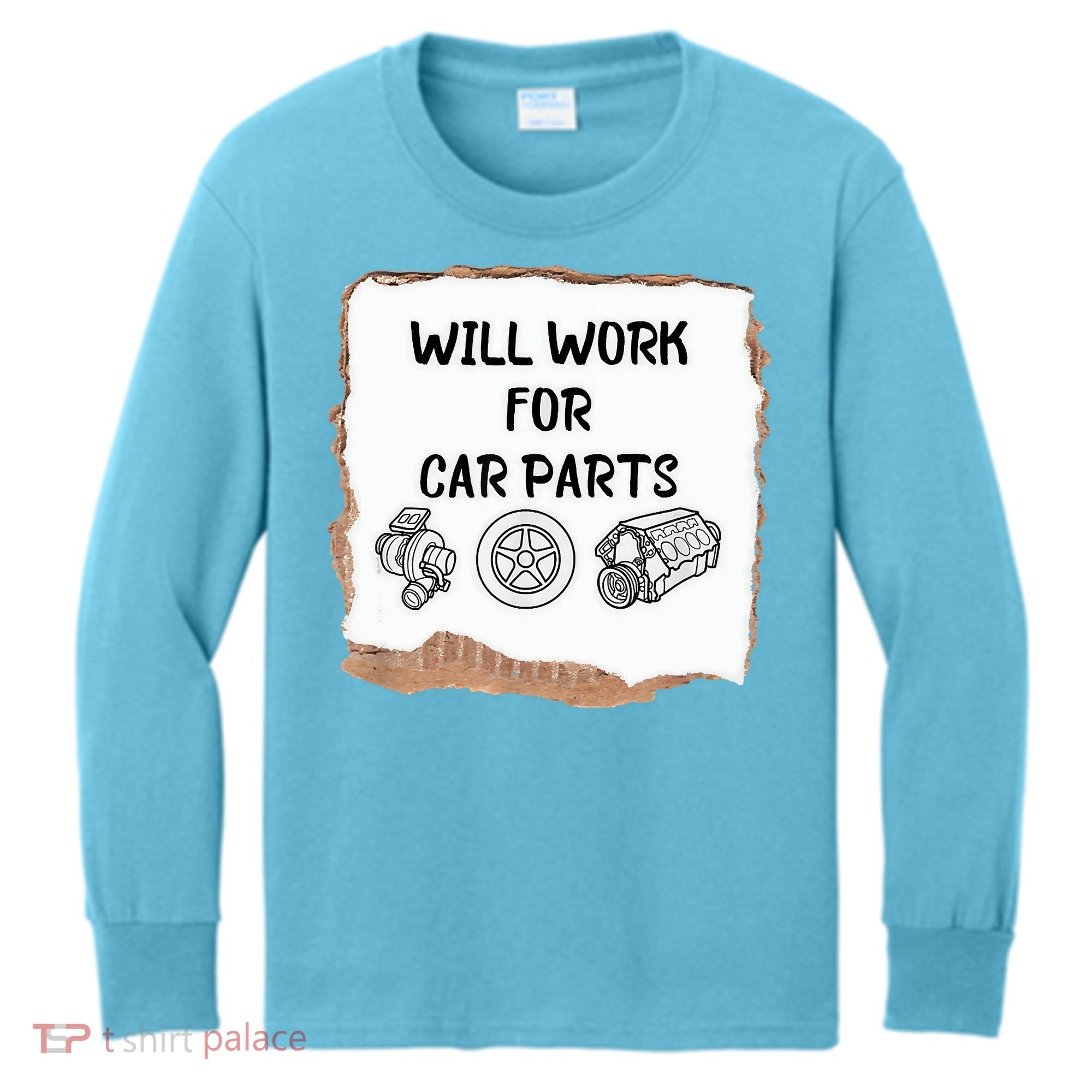 Will Work For Car Parts Car Enthusiast Muscle Car Kids Long Sleeve Shirt