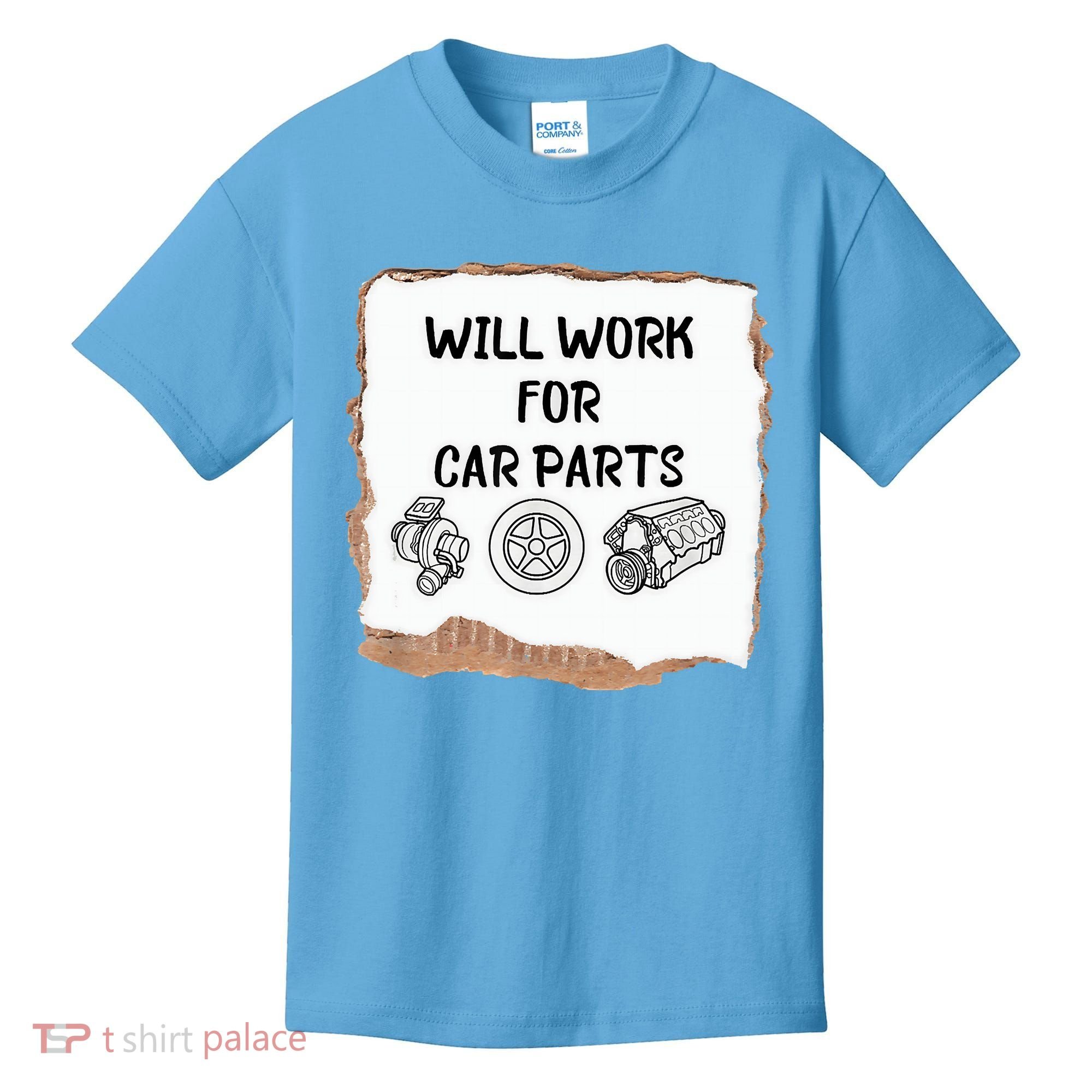 Will Work For Car Parts Car Enthusiast Muscle Car Kids T-Shirt